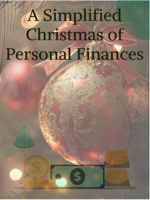 cover image of A Simplified Christmas of Personal Finances